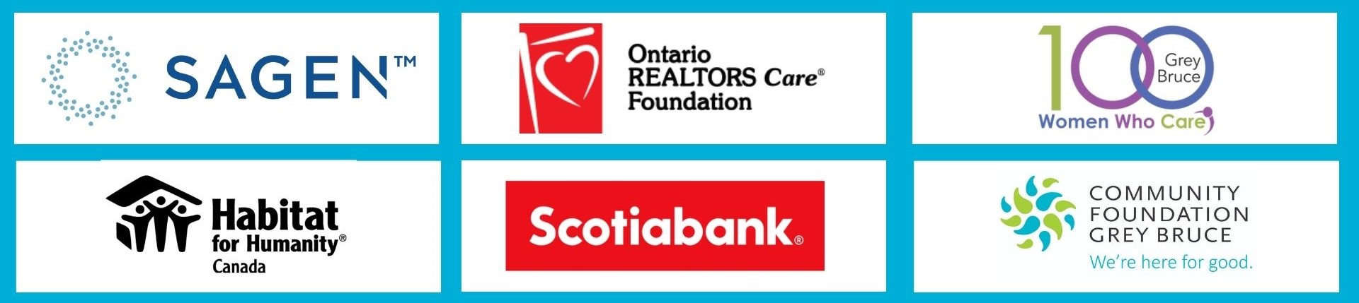 Logos from Sagen, Ontario Realtors Care Foundation, 100 Women Who Care Grey Bruce, Habitat for Humanity Canada, Scotiabank, Community Foundation Grey Bruce